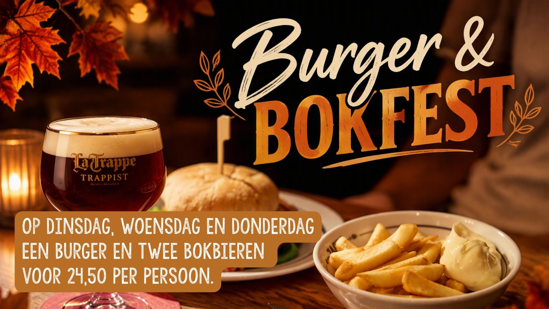 1_Ieder een dinsdag, woensdag en donderdag. Een burger en twee bokbieren voor 24,50 per persoon.
